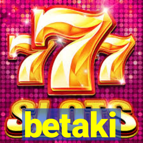 betaki