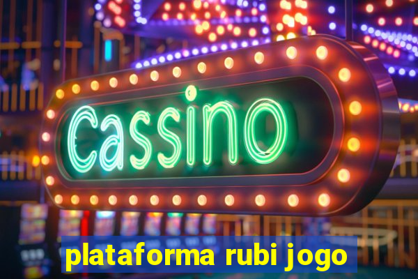 plataforma rubi jogo