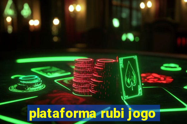 plataforma rubi jogo