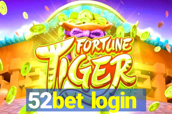 52bet login