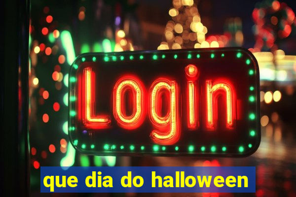 que dia do halloween