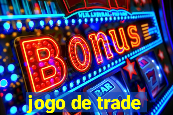 jogo de trade