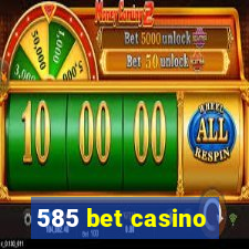 585 bet casino