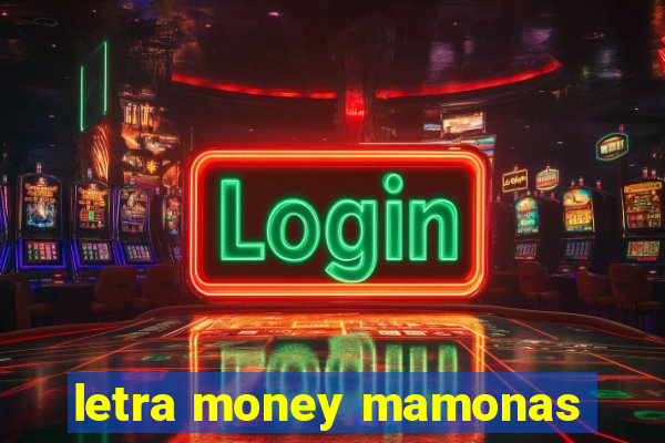 letra money mamonas