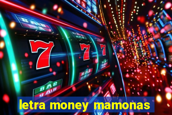 letra money mamonas