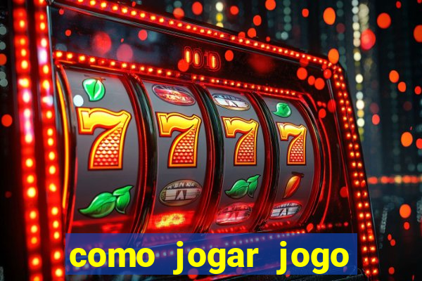 como jogar jogo sem abaixar