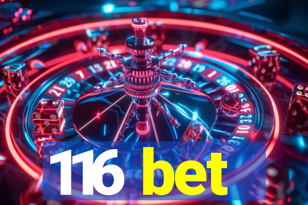 116 bet