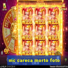 mc careca morto foto