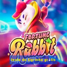 teste do tigrinho grátis