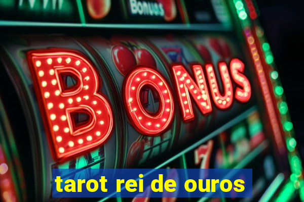 tarot rei de ouros