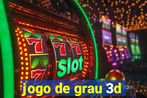 jogo de grau 3d