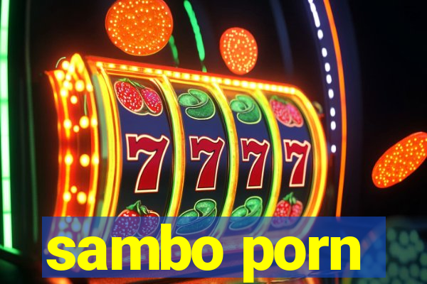 sambo porn