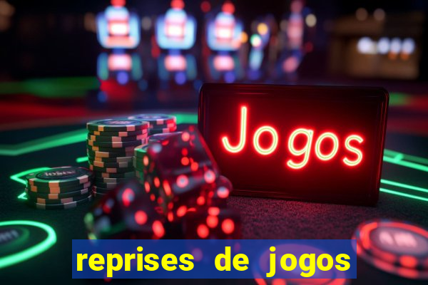 reprises de jogos de futebol