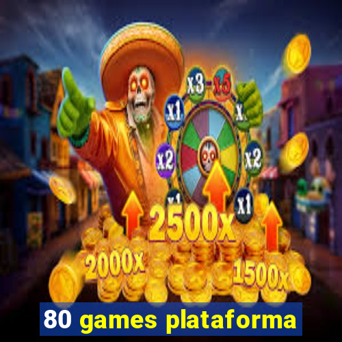 80 games plataforma