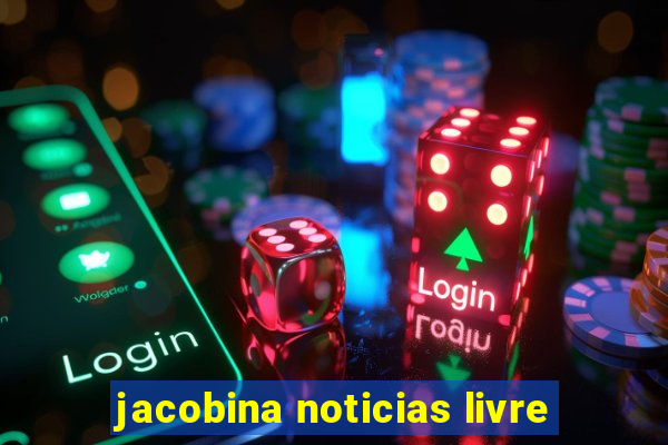 jacobina noticias livre