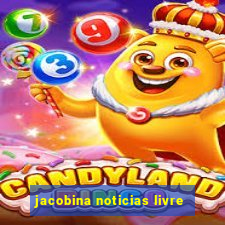 jacobina noticias livre