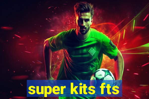 super kits fts