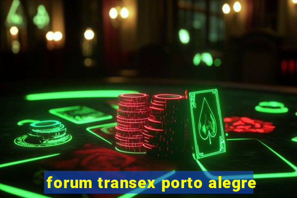 forum transex porto alegre