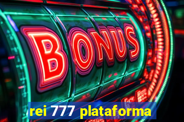 rei 777 plataforma