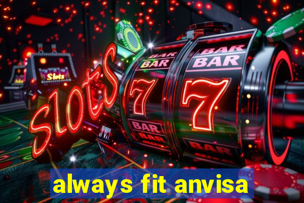 always fit anvisa