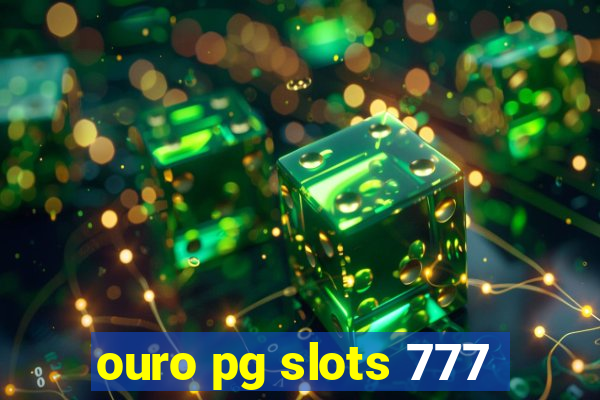 ouro pg slots 777