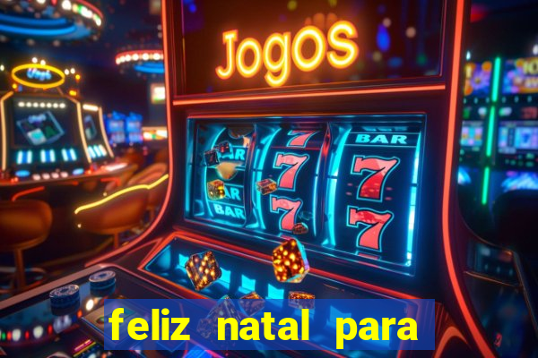 feliz natal para imprimir e recortar