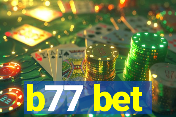 b77 bet