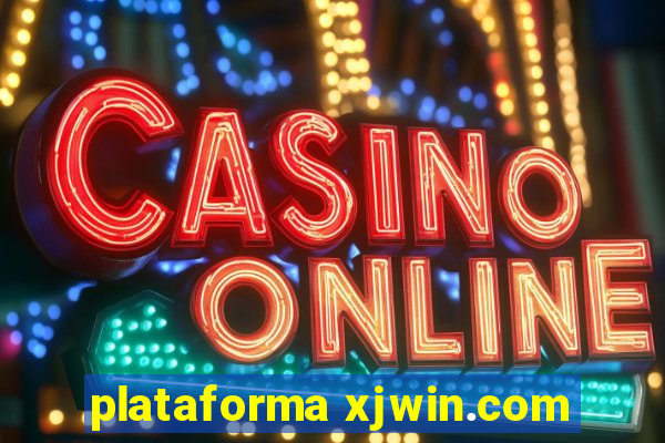 plataforma xjwin.com