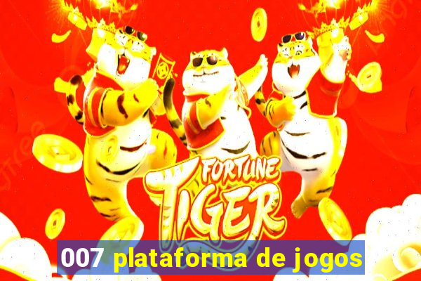 007 plataforma de jogos