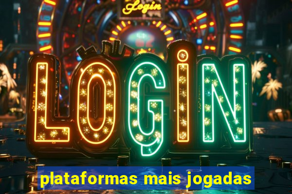 plataformas mais jogadas