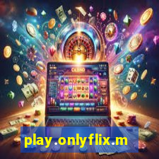 play.onlyflix.me