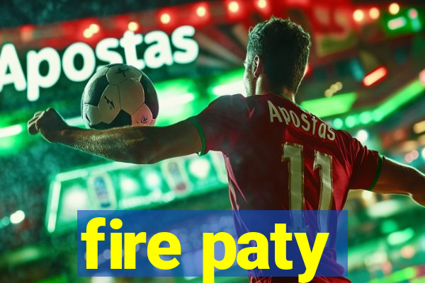 fire paty