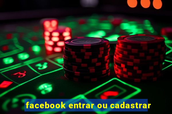 facebook entrar ou cadastrar