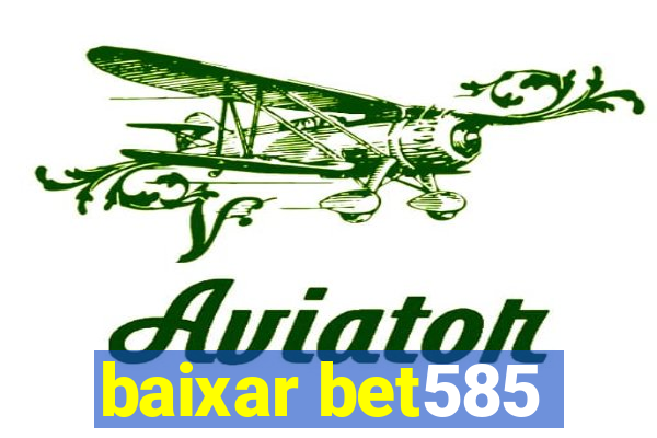 baixar bet585