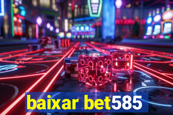 baixar bet585