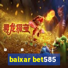 baixar bet585