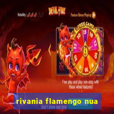 rivania flamengo nua