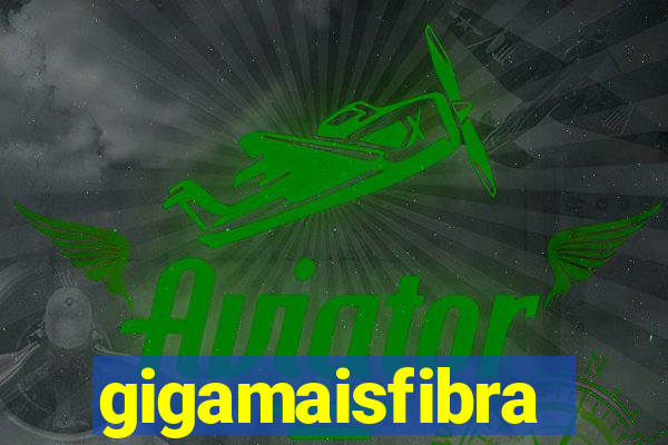 gigamaisfibra