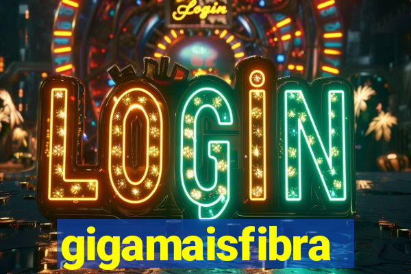 gigamaisfibra