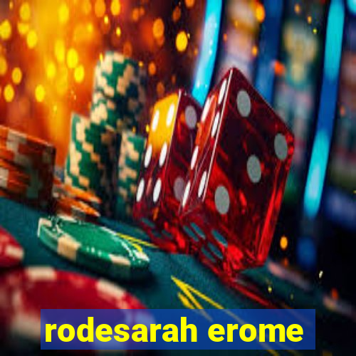 rodesarah erome