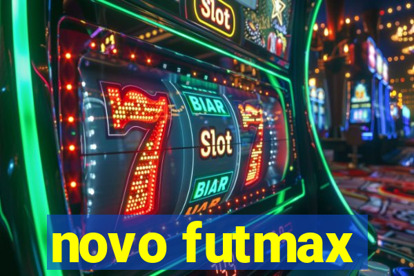 novo futmax