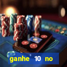 ganhe 10 no cadastro bet