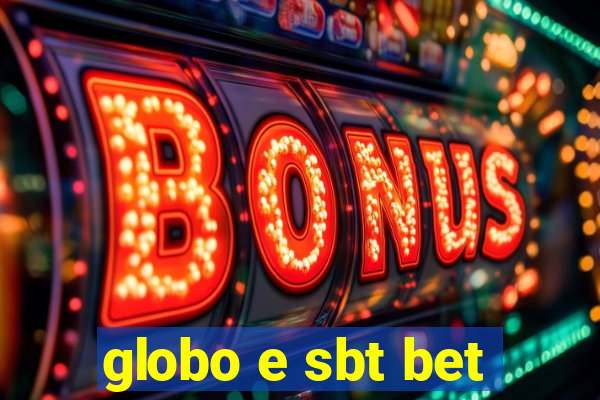 globo e sbt bet