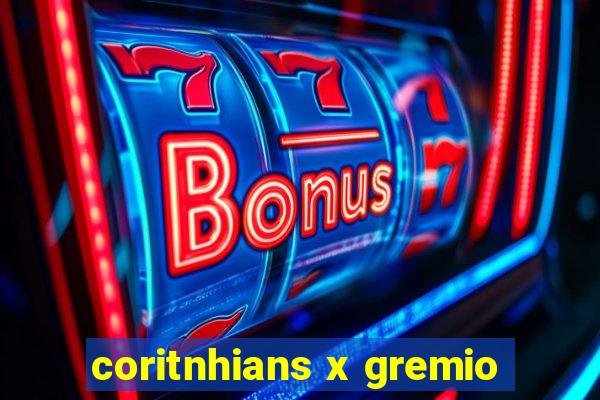 coritnhians x gremio