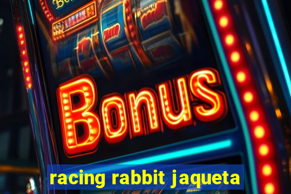 racing rabbit jaqueta