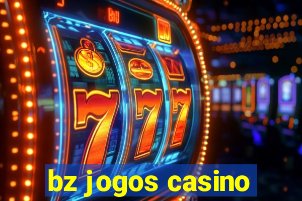 bz jogos casino