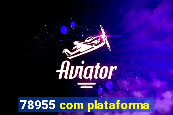 78955 com plataforma