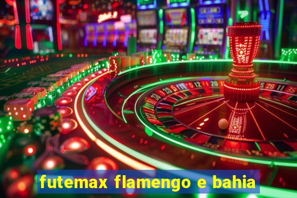 futemax flamengo e bahia