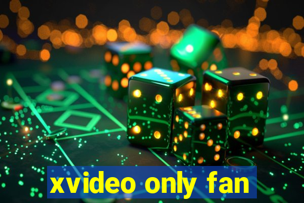 xvideo only fan