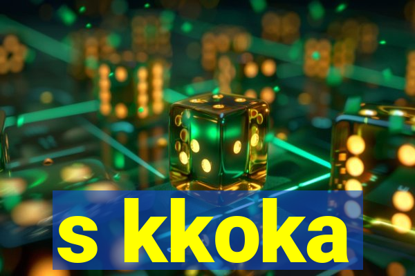 s kkoka